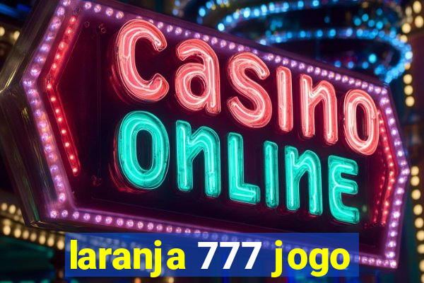 laranja 777 jogo